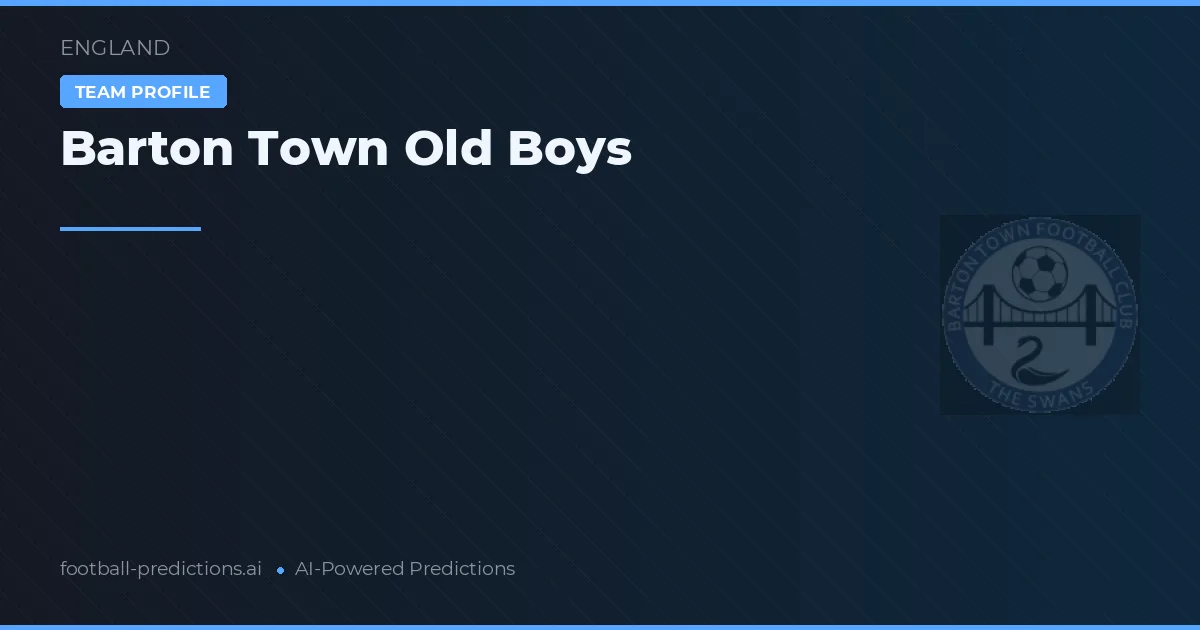 Barton Town Old Boys Tipy a statistiky