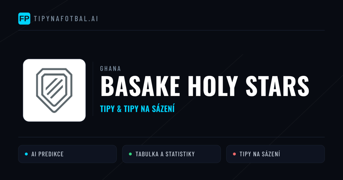 Basake Holy Stars Tipy a statistiky