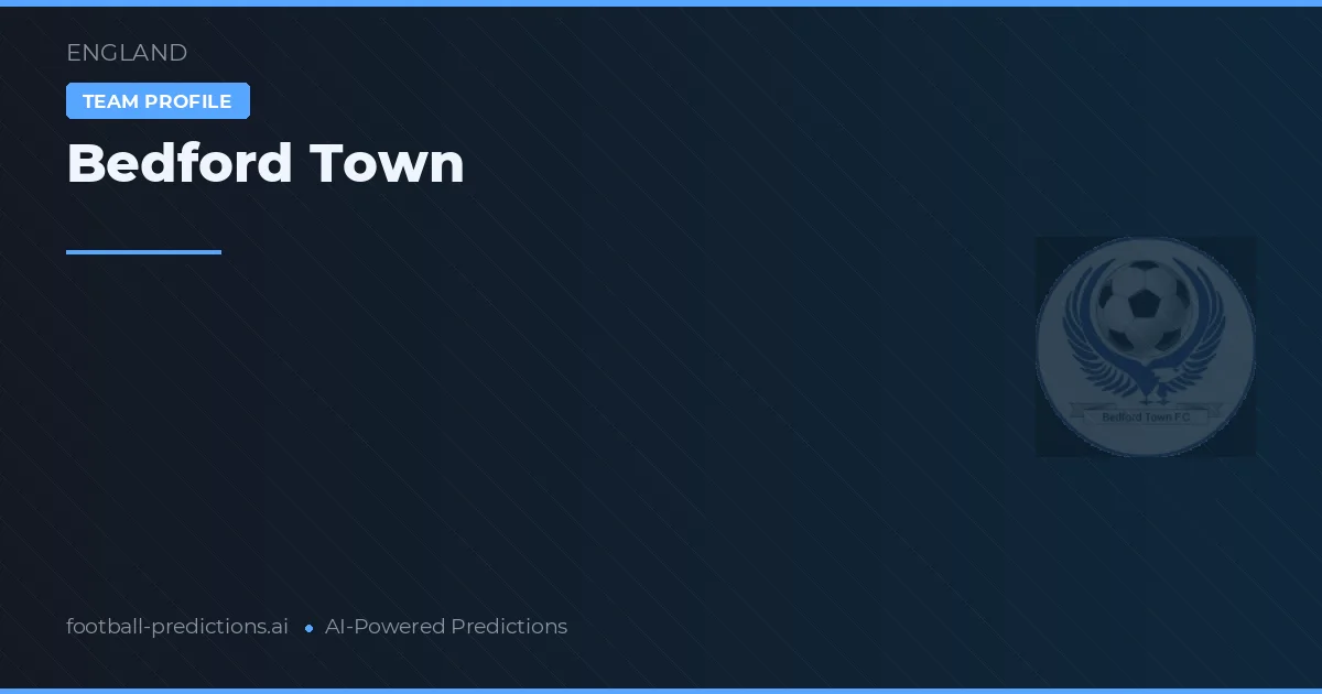 Bedford Town Tipy a statistiky