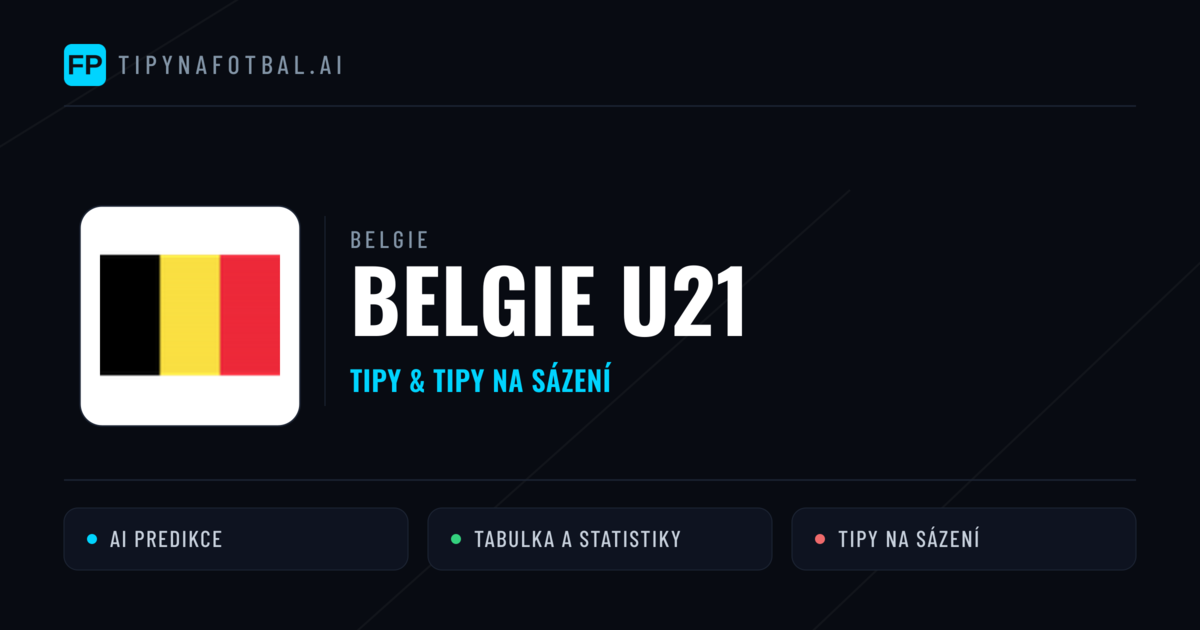 Belgie U21 Tipy a statistiky