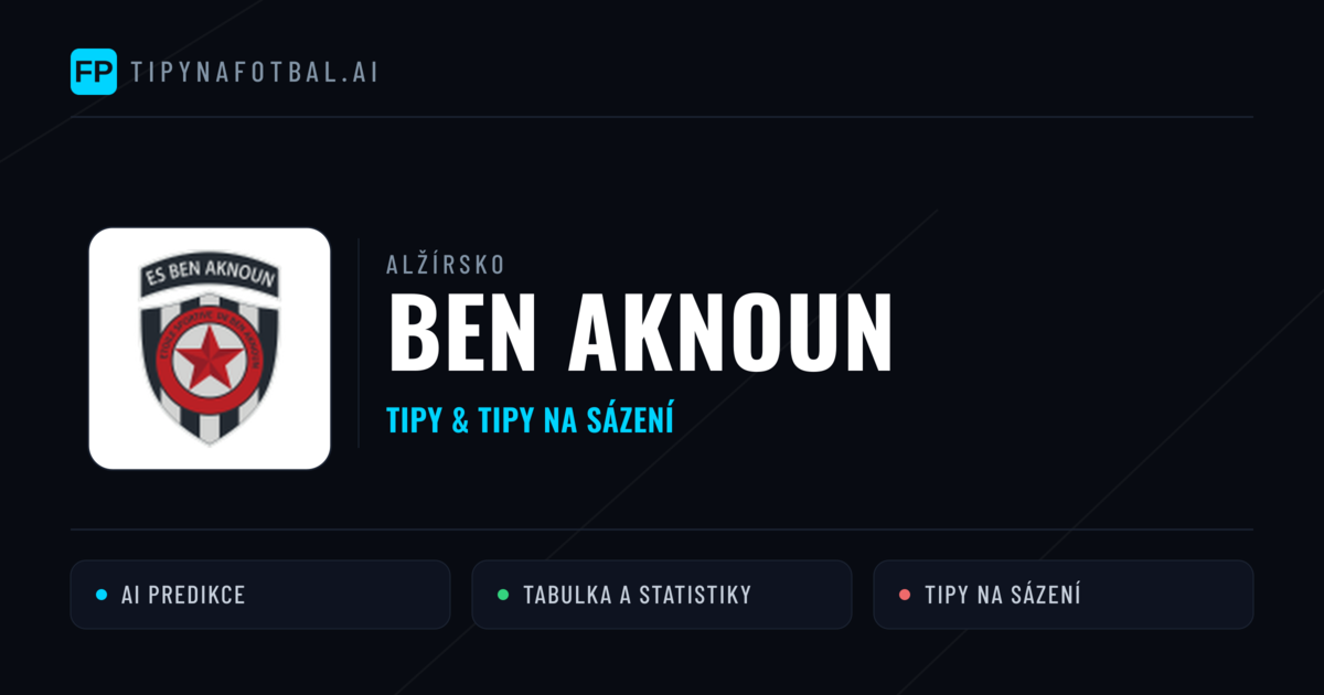 Ben Aknoun Tipy a statistiky