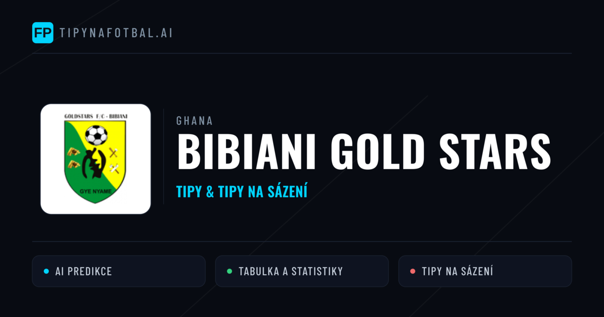 Bibiani Gold Stars Tipy a statistiky