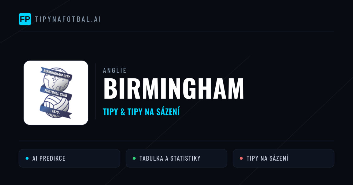 Birmingham Tipy a statistiky
