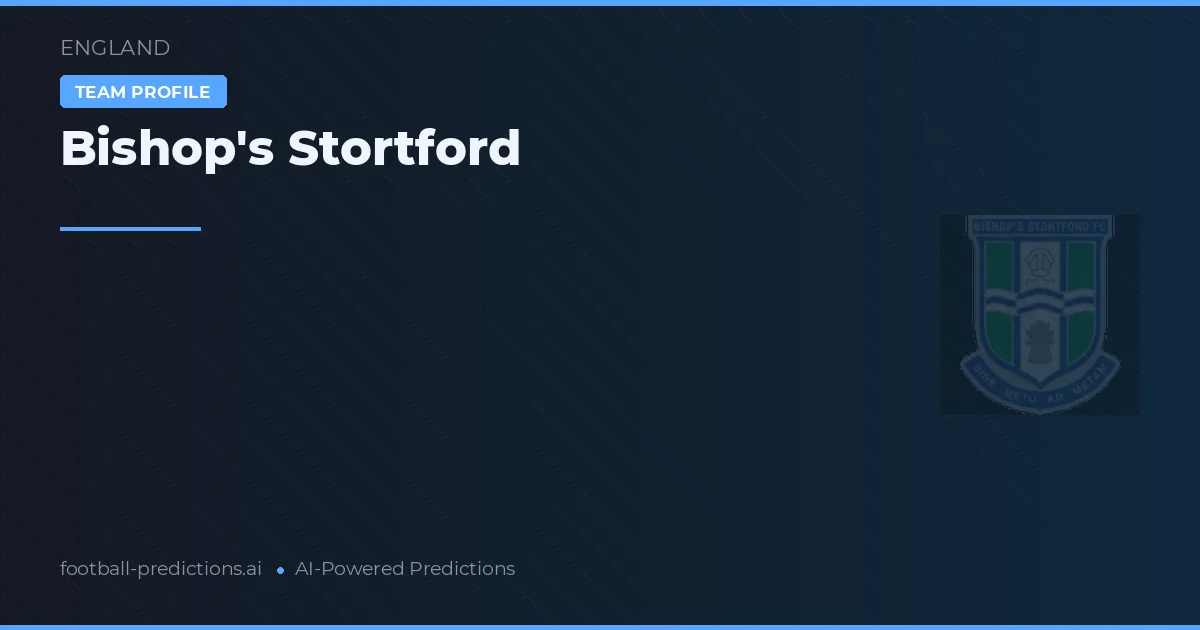 Bishop's Stortford Tipy a statistiky