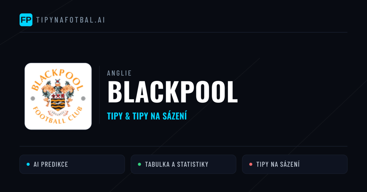 Blackpool Tipy a statistiky