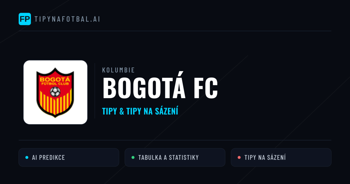 Bogotá FC Tipy a statistiky