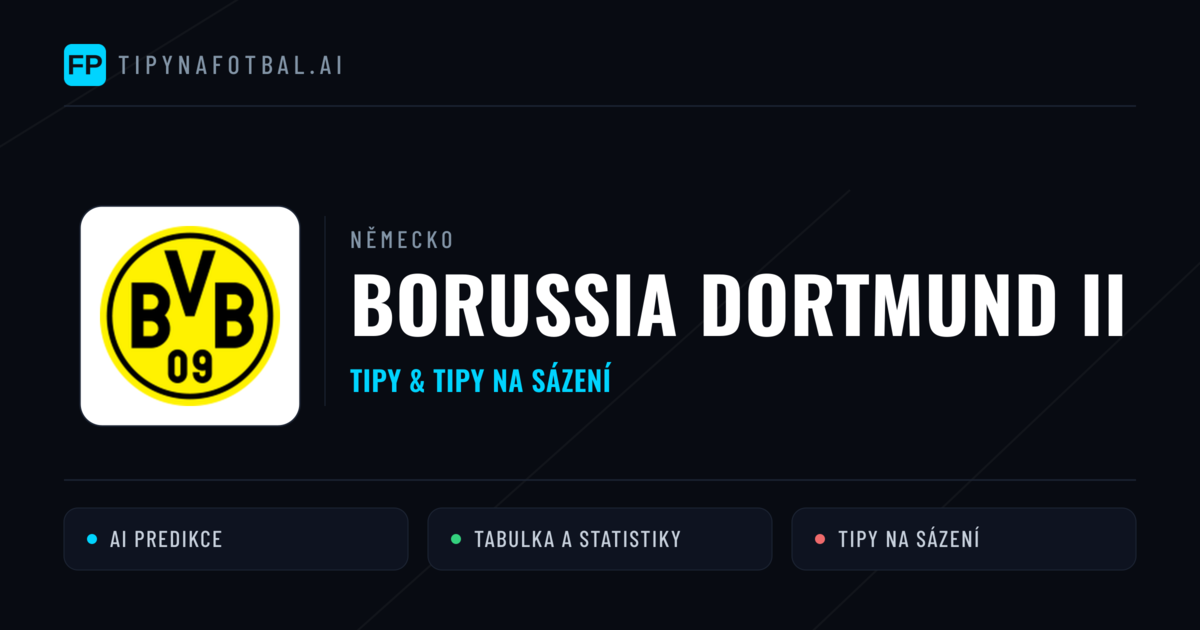 Borussia Dortmund II Tipy a statistiky