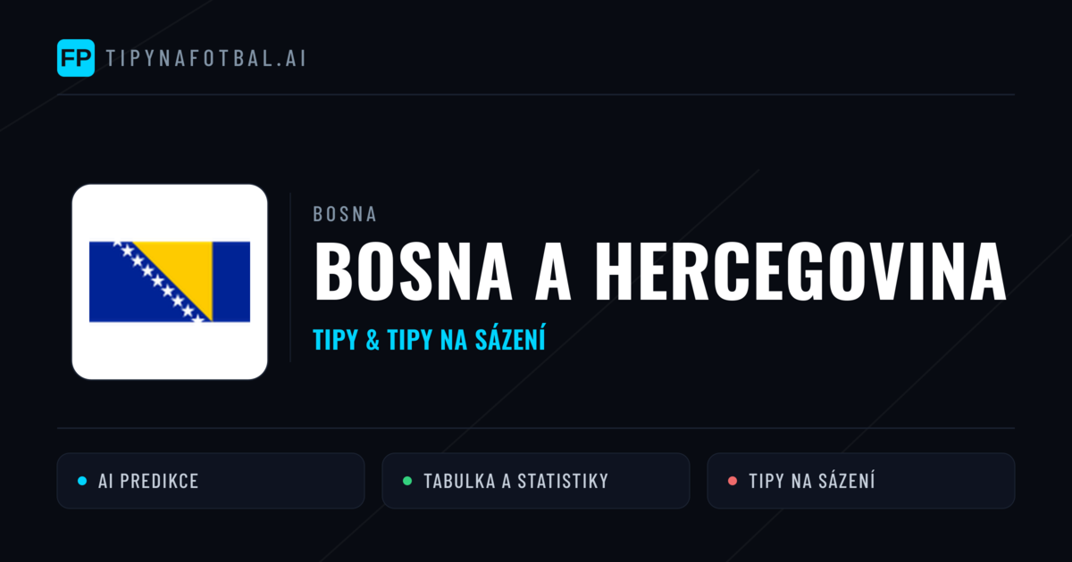 Bosna a Hercegovina Tipy a statistiky