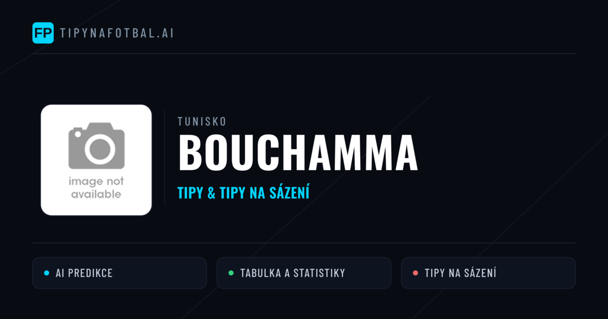 Bouchamma Tipy a statistiky
