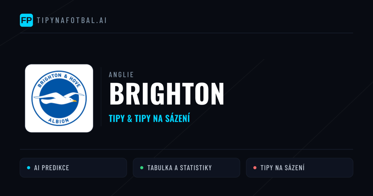 Brighton Tipy a statistiky