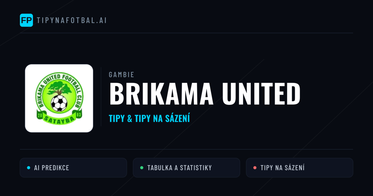 Brikama United Tipy a statistiky
