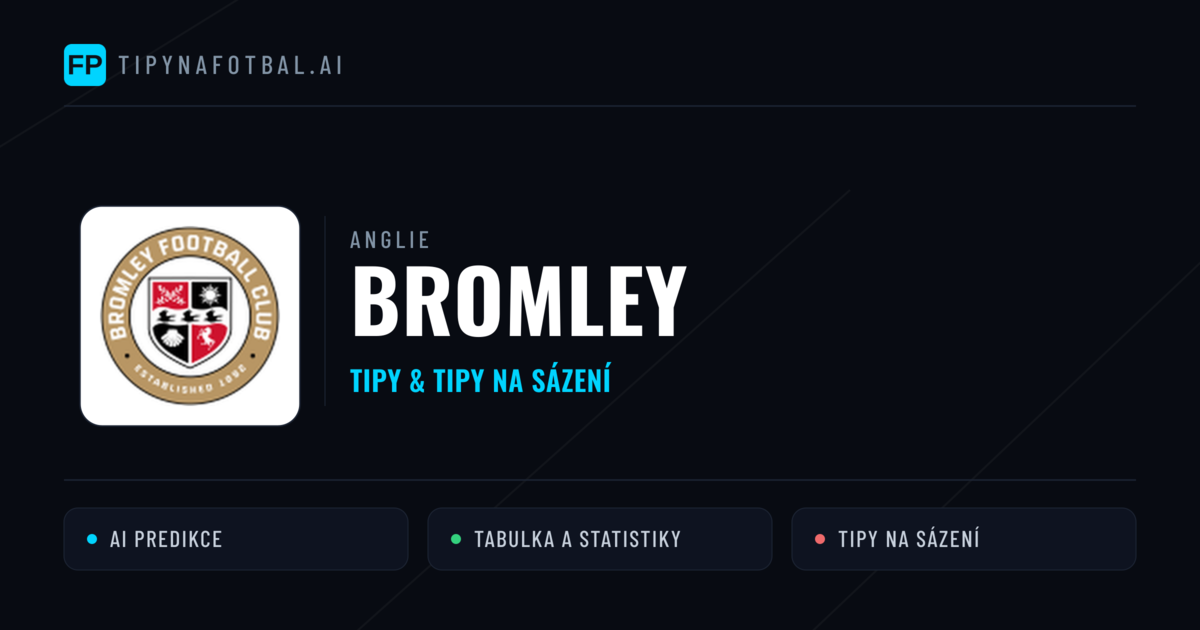 Bromley Tipy a statistiky
