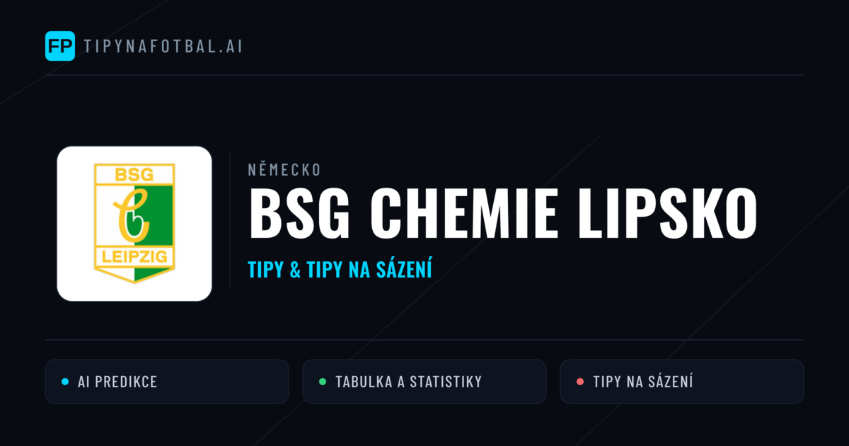 BSG Chemie Lipsko Tipy a statistiky