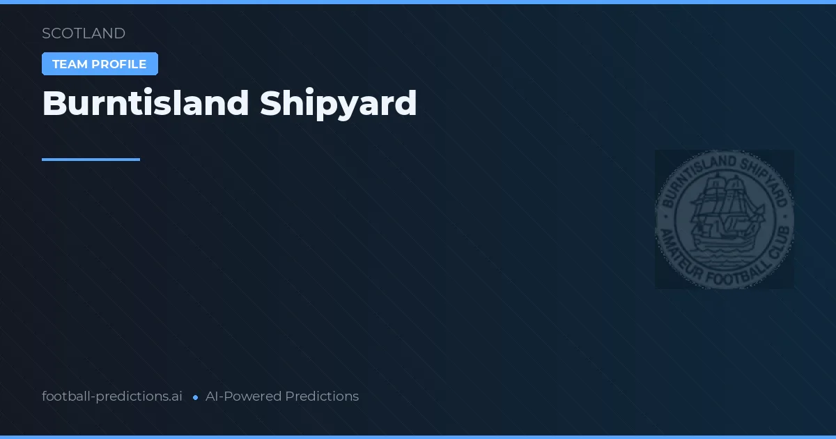 Burntisland Shipyard Tipy a statistiky