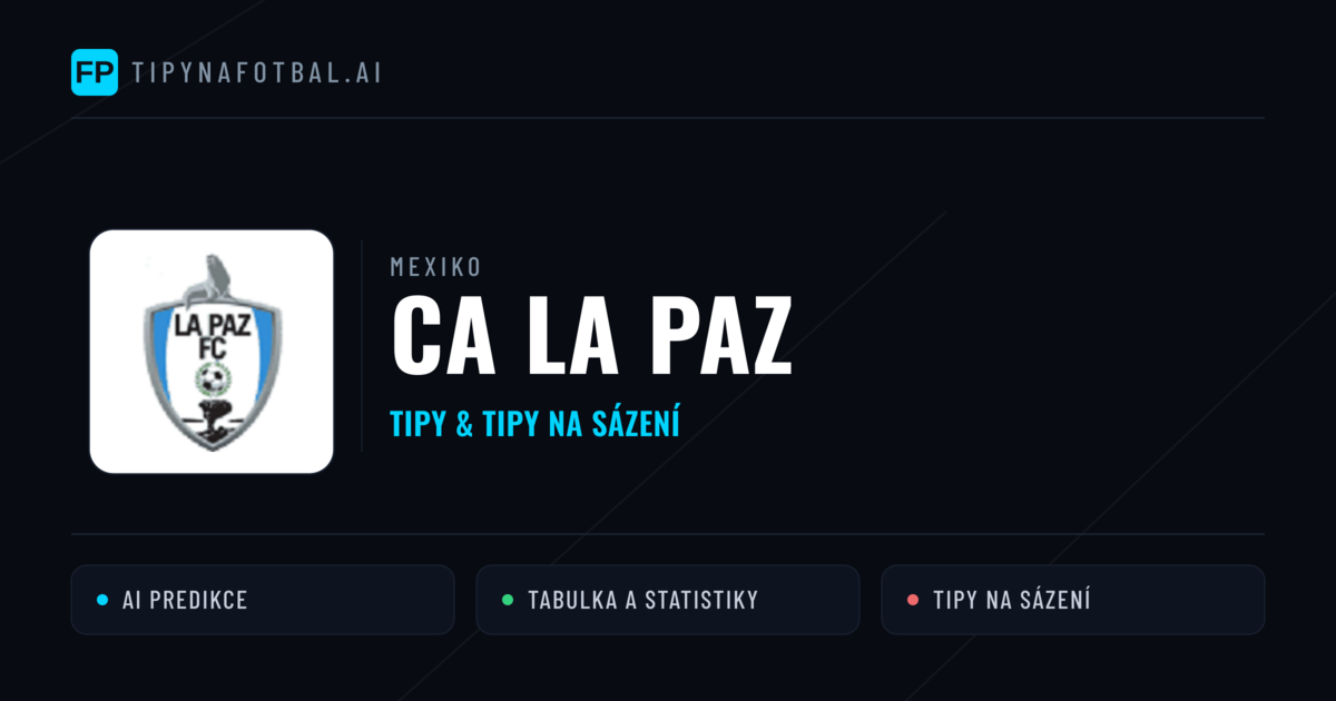 CA La Paz Tipy a statistiky