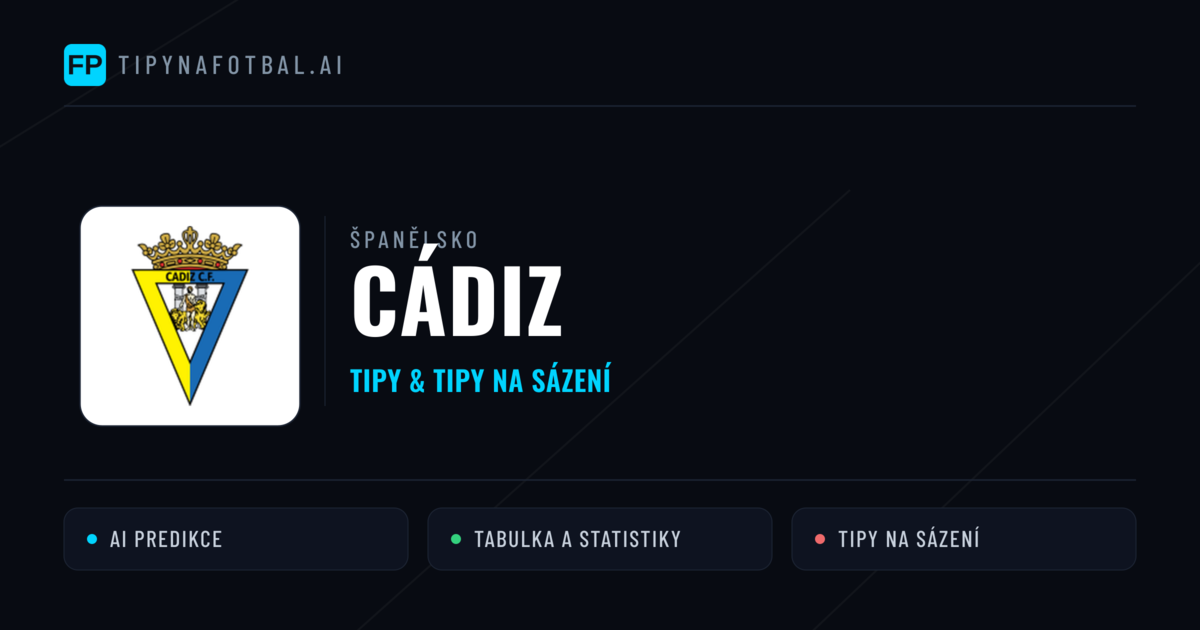 Cádiz Tipy a statistiky