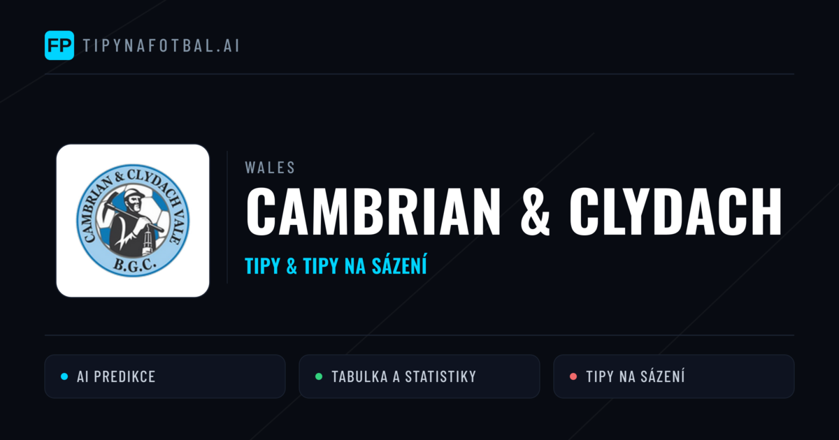 Cambrian & Clydach Tipy a statistiky