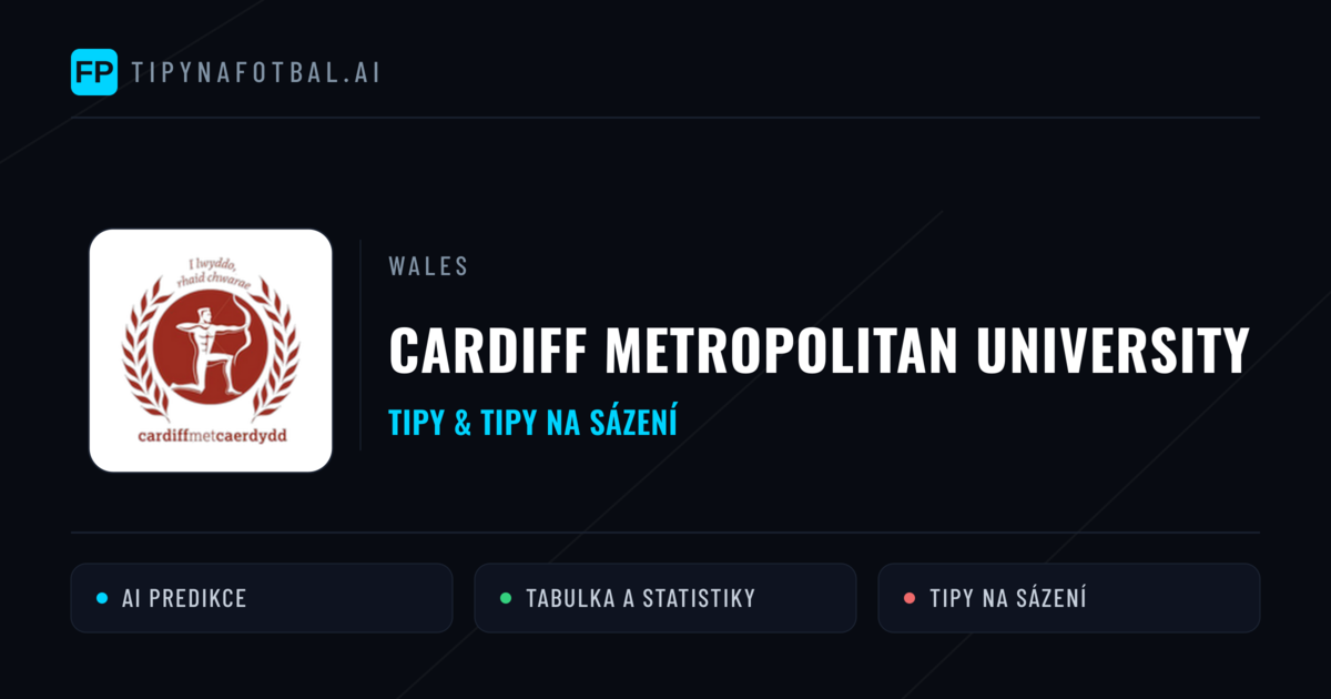 Cardiff Metropolitan University Tipy a statistiky