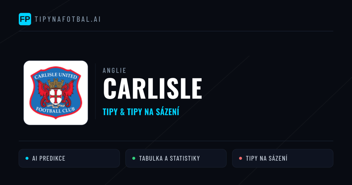 Carlisle Tipy a statistiky