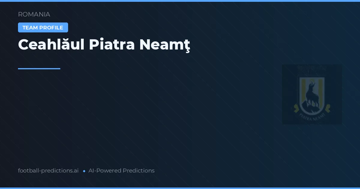 Ceahlăul Piatra Neamţ Tipy a statistiky