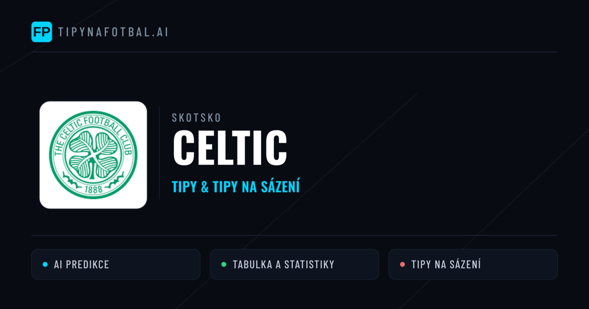 Celtic Tipy a statistiky