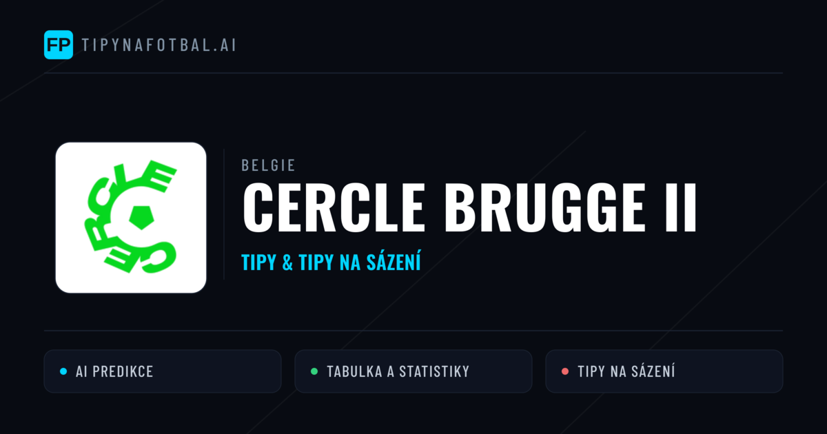 Cercle Brugge II Tipy a statistiky