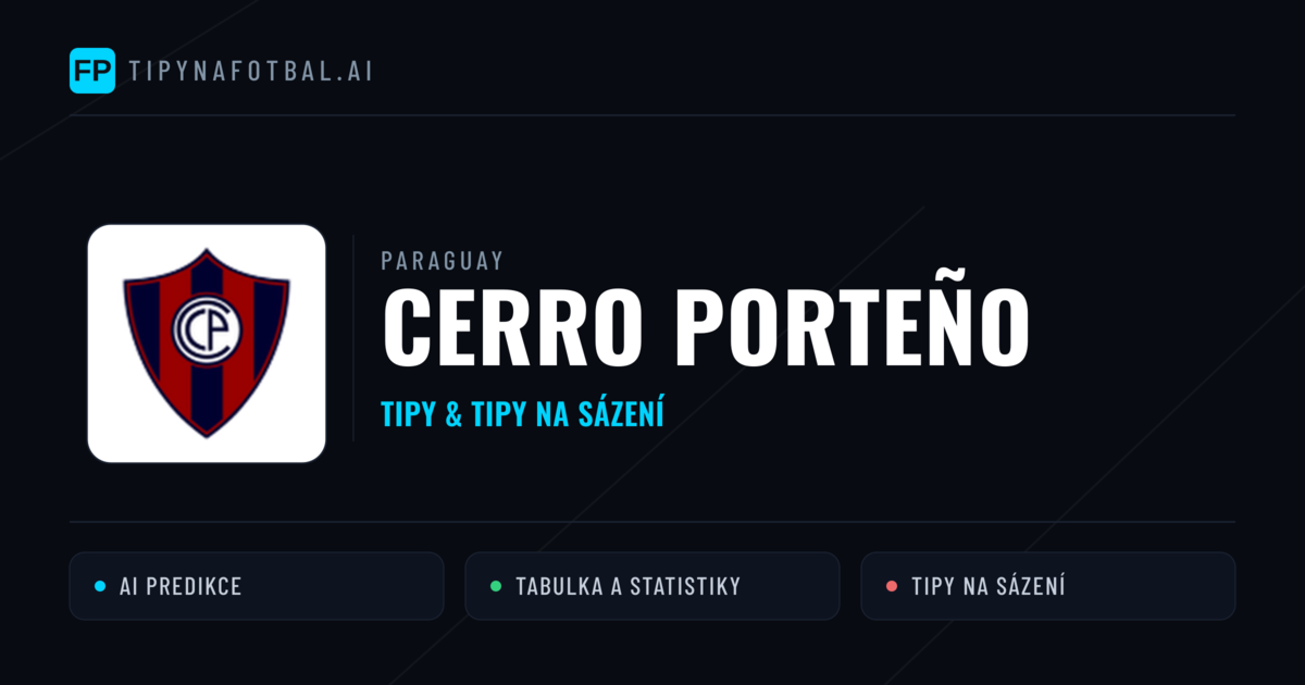 Cerro Porteño Tipy a statistiky