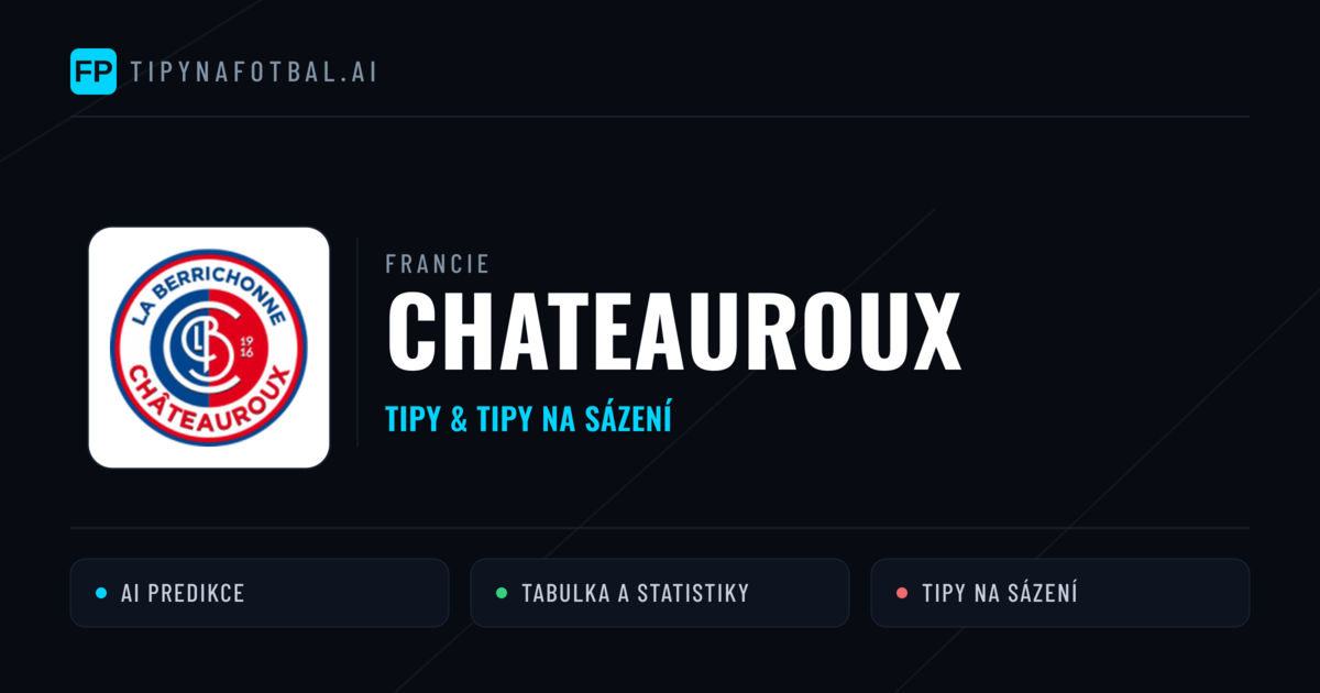 Chateauroux Tipy a statistiky