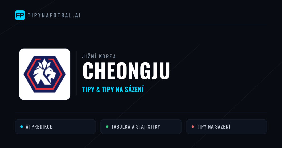 Cheongju Tipy a statistiky