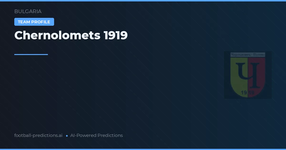 Chernolomets 1919 Tipy a statistiky