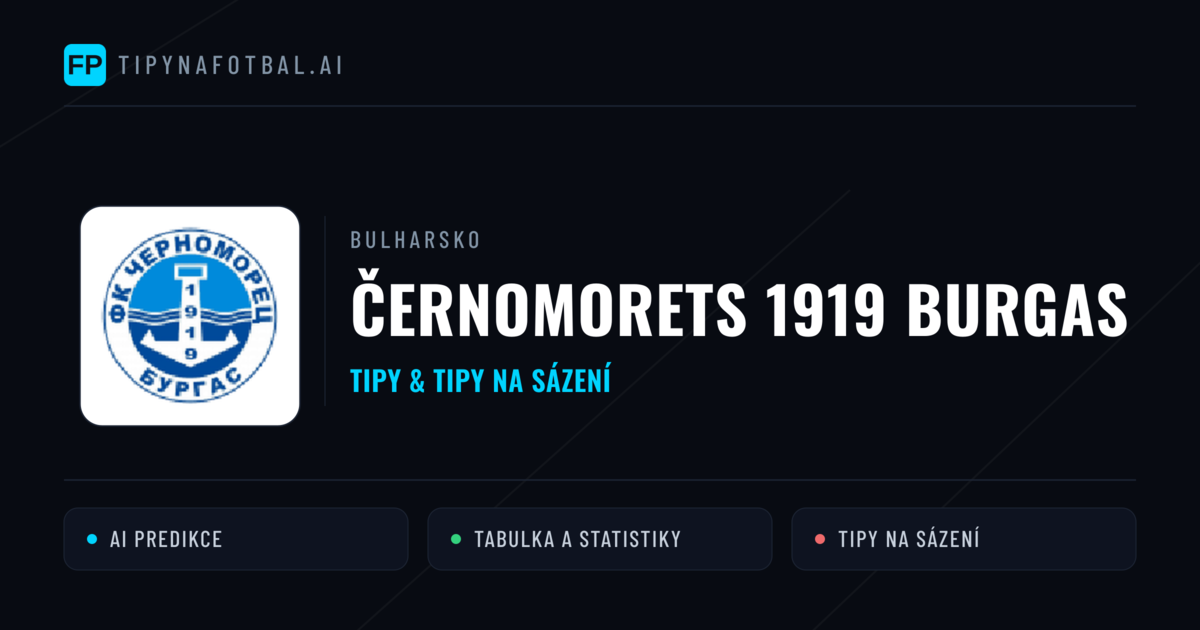 Černomorets 1919 Burgas Tipy a statistiky