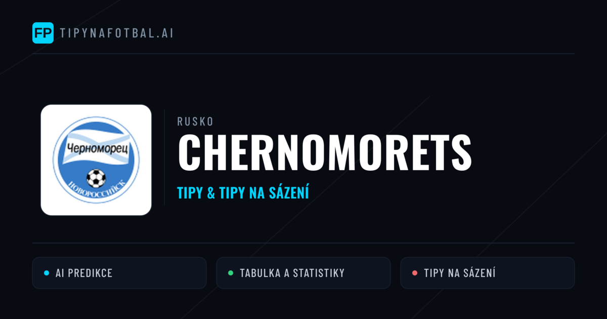 Chernomorets Tipy a statistiky