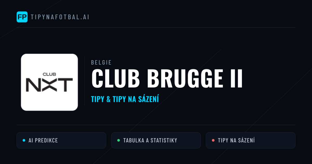 Club Brugge II Tipy a statistiky
