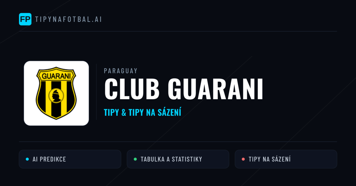 Club Guarani Tipy a statistiky