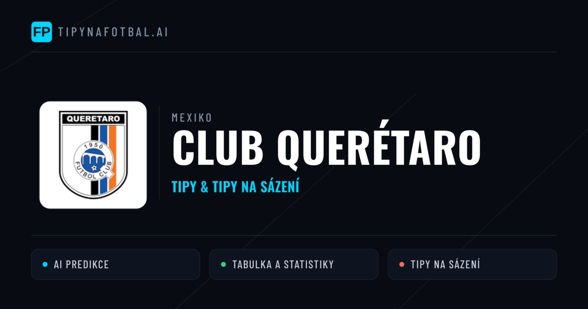 Club Querétaro Tipy a statistiky