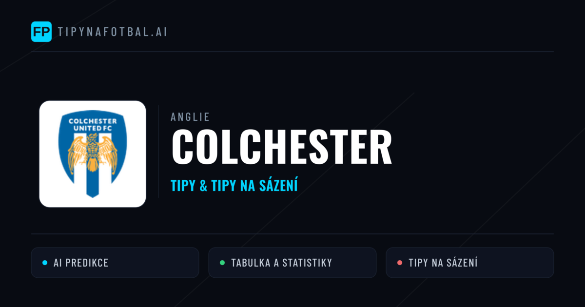 Colchester Tipy a statistiky