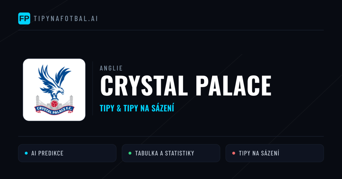 Crystal Palace Tipy a statistiky