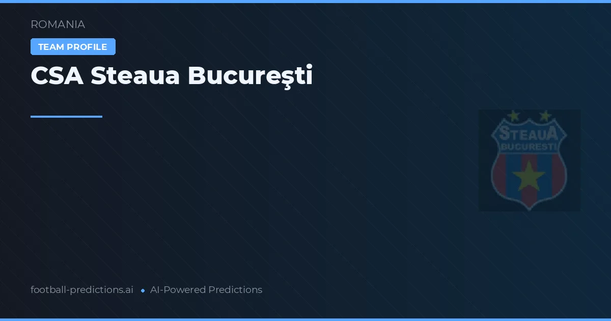 CSA Steaua Bucureşti Tipy a statistiky