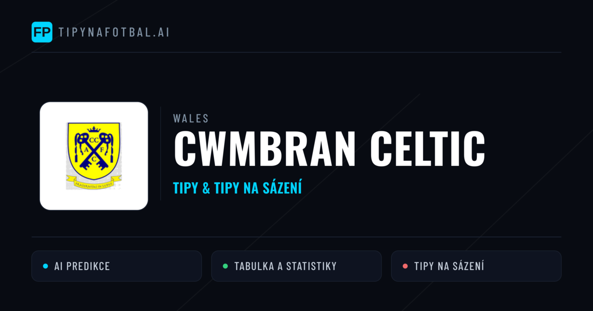 Cwmbran Celtic Tipy a statistiky