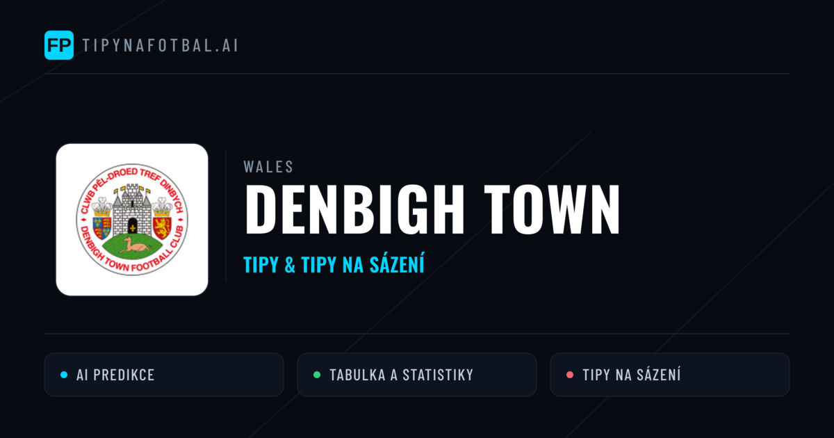 Denbigh Town Tipy a statistiky