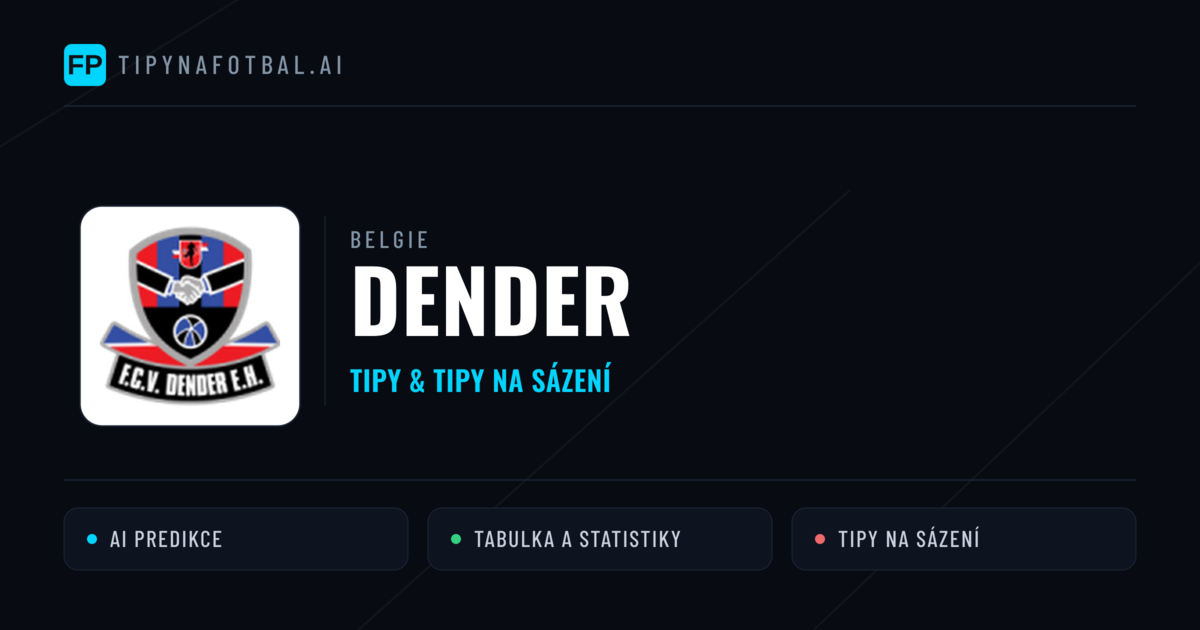 Dender Tipy a statistiky