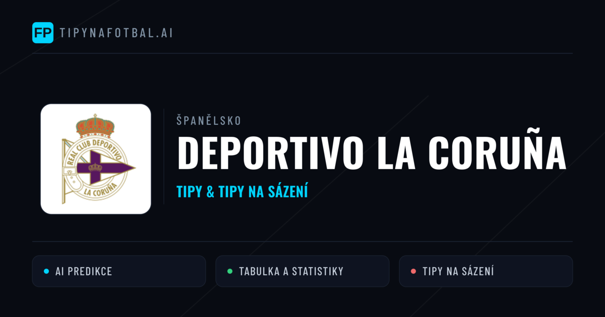 Deportivo La Coruña Tipy a statistiky