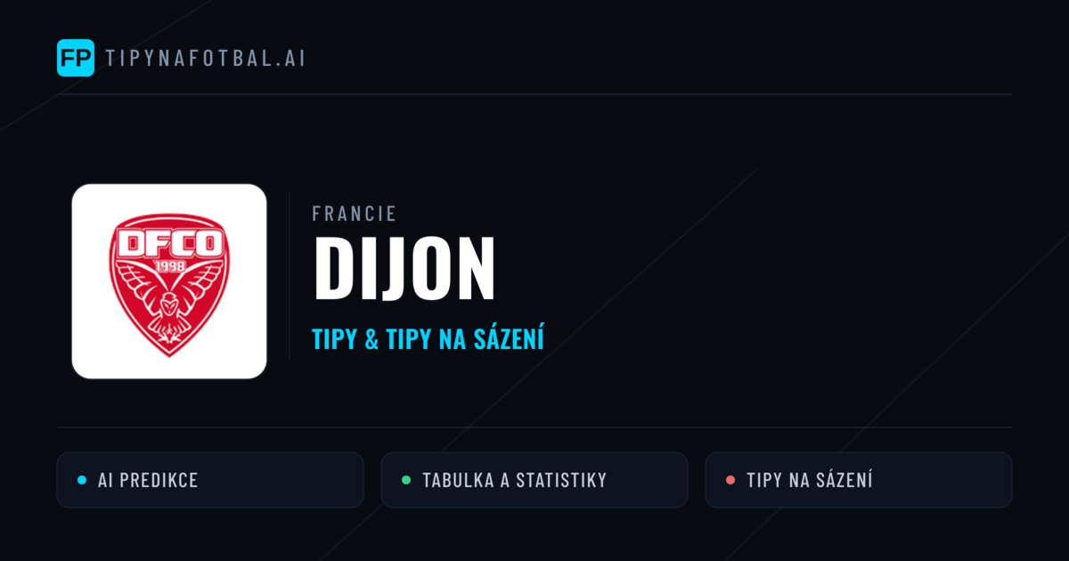 Dijon Tipy a statistiky
