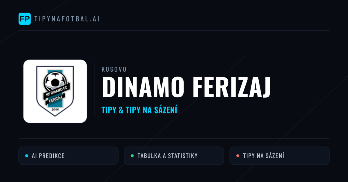 Dinamo Ferizaj Tipy a statistiky
