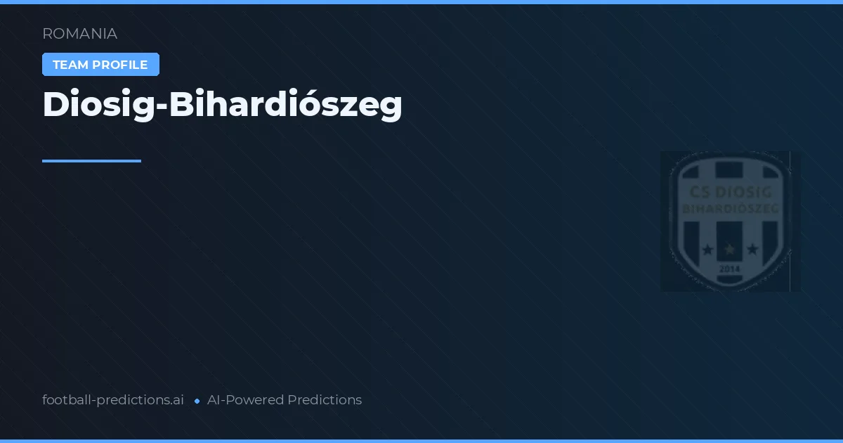 Diosig-Bihardiószeg Tipy a statistiky