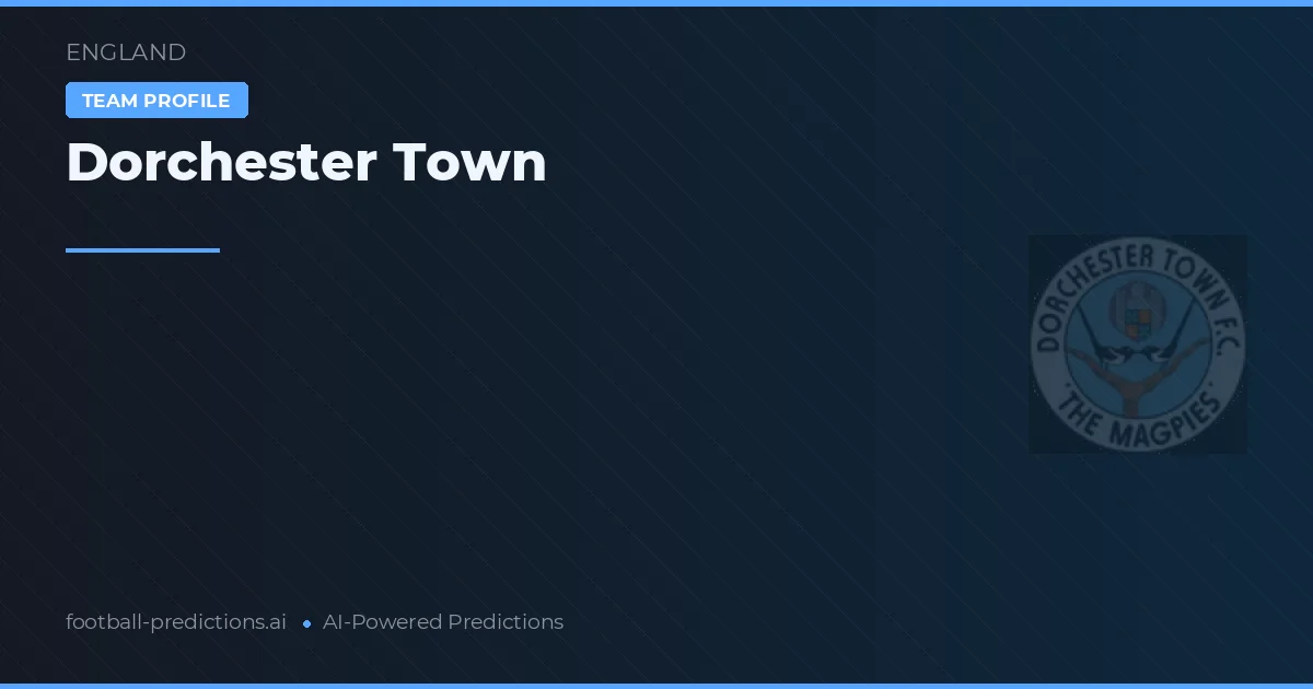 Dorchester Town Tipy a statistiky