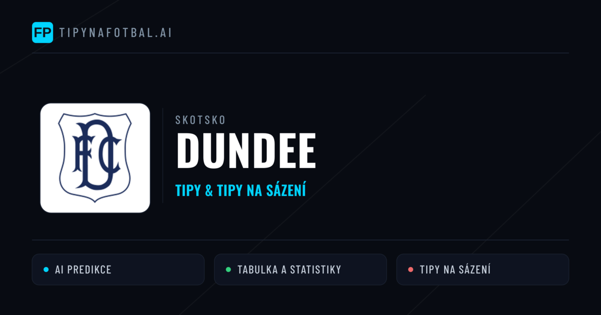 Dundee Tipy a statistiky