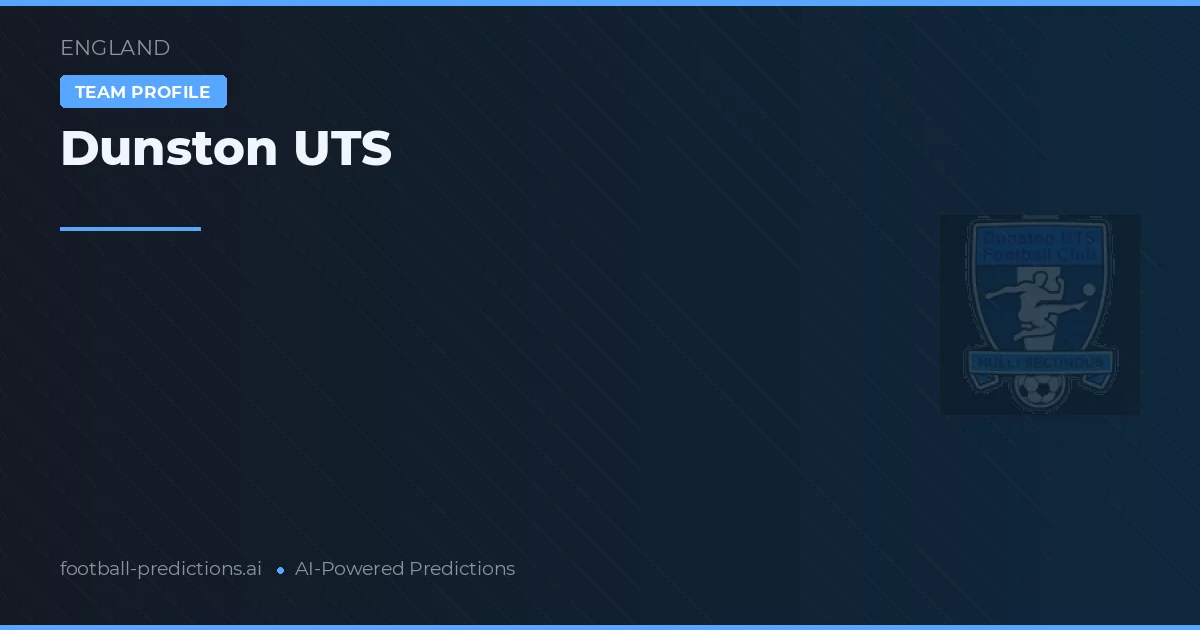 Dunston UTS Tipy a statistiky