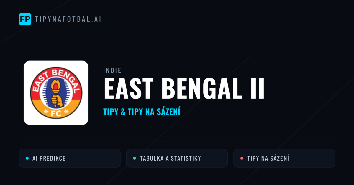 East Bengal II Tipy a statistiky