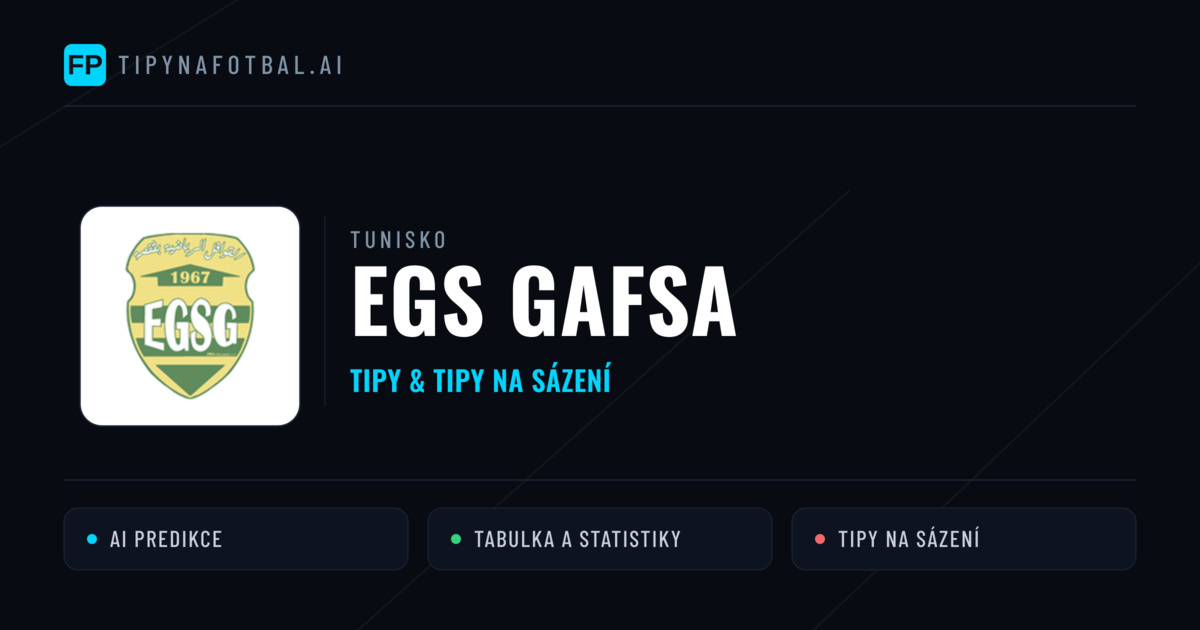 EGS Gafsa Tipy a statistiky